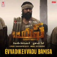 Evvadikevvadu Banisa naa songs